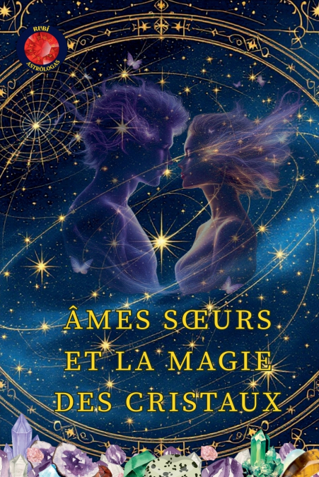 Âmes Sœurs Et La Magie Des Cristaux
