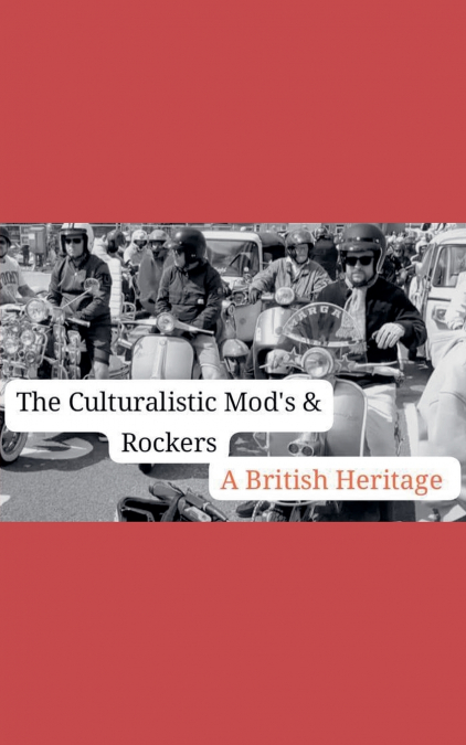 The Cuturalistic Mods & Rockers