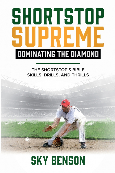 Shortstop Supreme - Dominating the Diamond