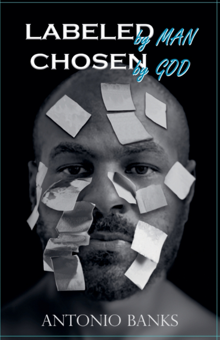 Labeled By Man Chosen By God