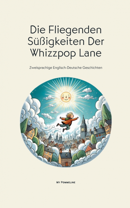 Die Fliegenden Süßigkeiten Der Whizzpop Lane
