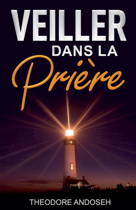 Veiller dans la prière