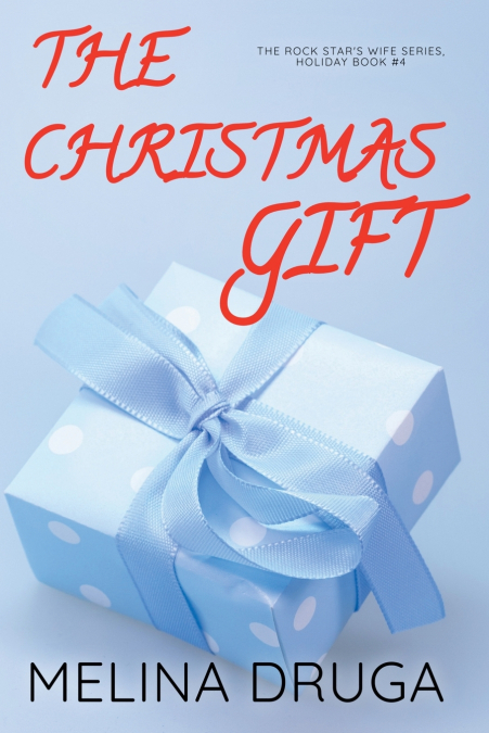 The Christmas Gift (The Rock Star’s Wife #6.5)
