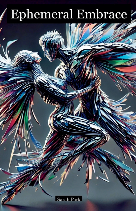 Ephemeral Embrace