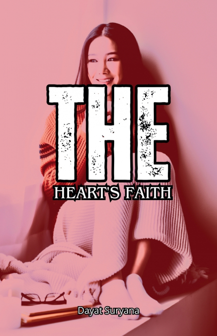 The Heart’s Faith