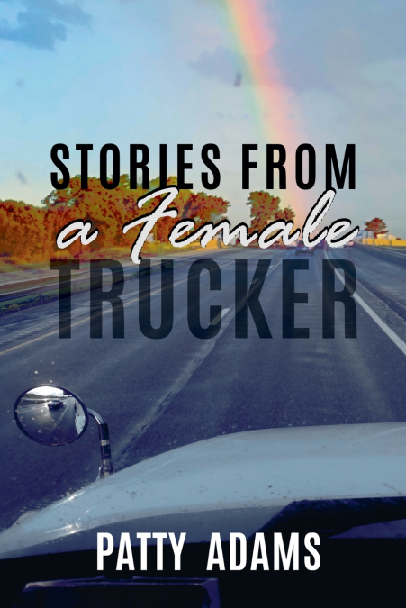 Stories From a Female Trucker