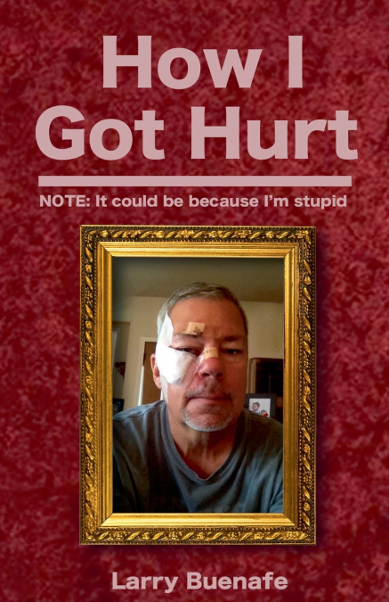 How I Got Hurt