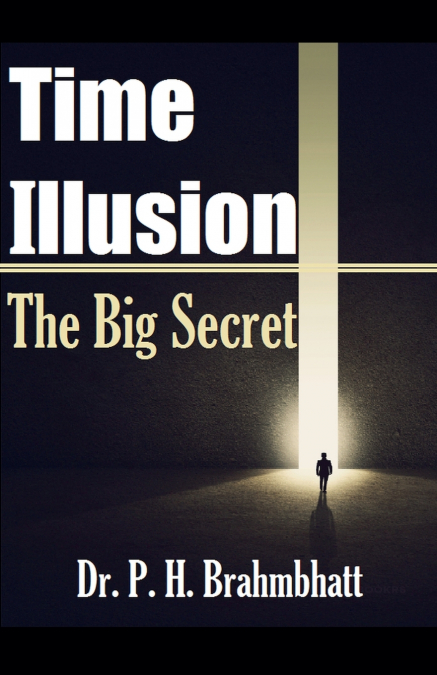 Time Illusion- The Big Secret
