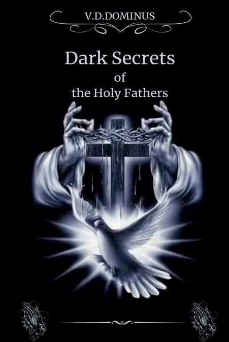 Dark Secrets  of  the Holy Fathers