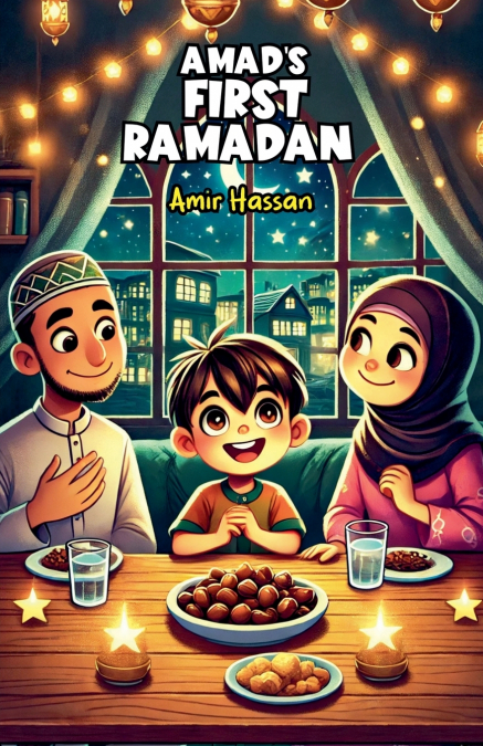 Amad’s First Ramadan