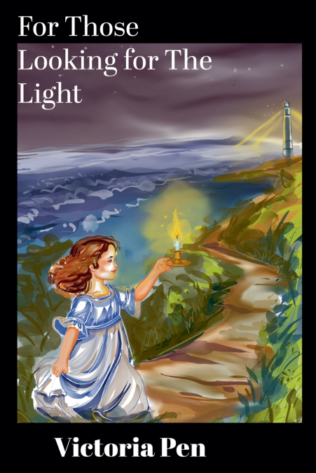 For Those Looking for The Light