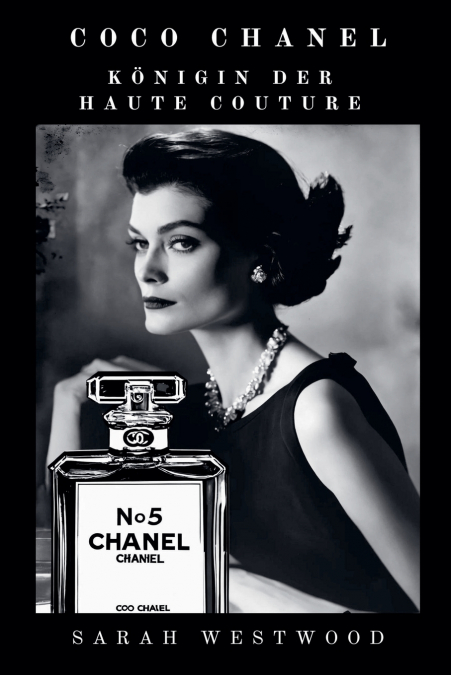 Coco Chanel Königin der Haute Couture