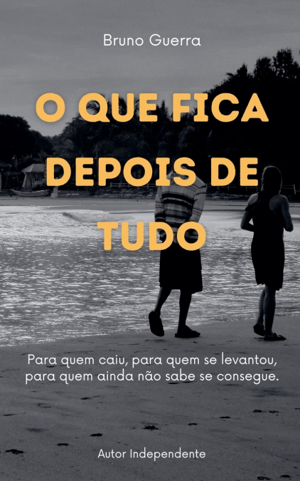 O Que Fica Depois de Tudo