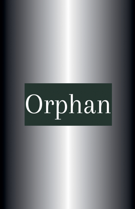 Orphan