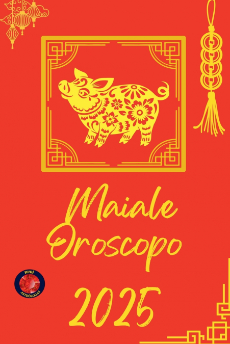Maiale Oroscopo  2025