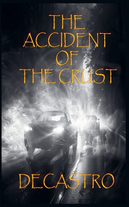 THE ACCIDENT OF THE CRUST