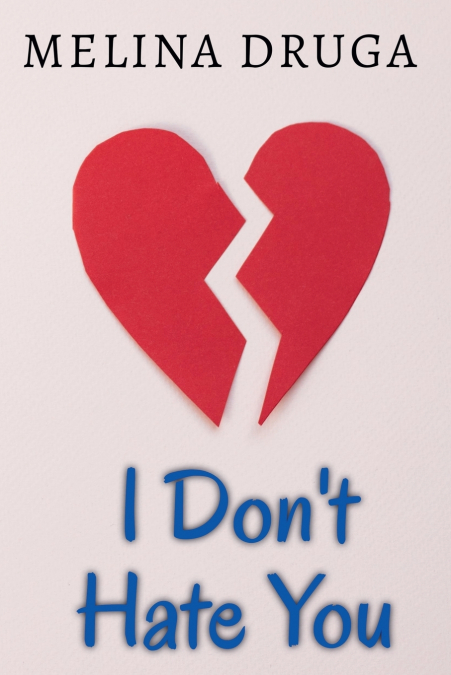 I Don’t Hate You
