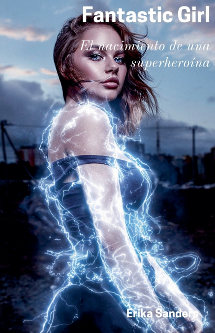 Fantastic Girl. El nacimiento de una superheroína