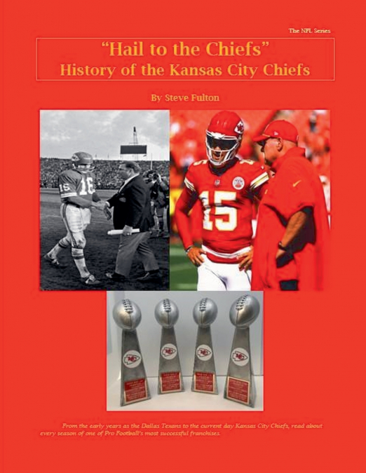 'Hail to the Chiefs' History of the Kansas City Chiefs