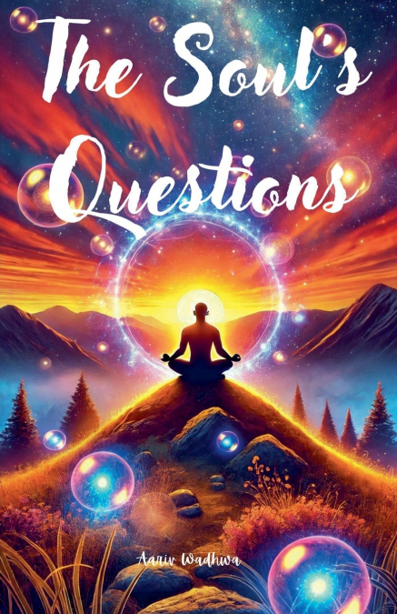 The Soul’s questions
