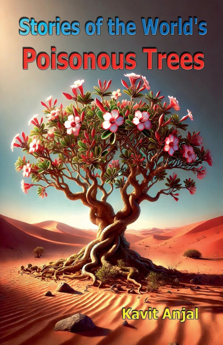 Stories of the World’s Poisonous Trees
