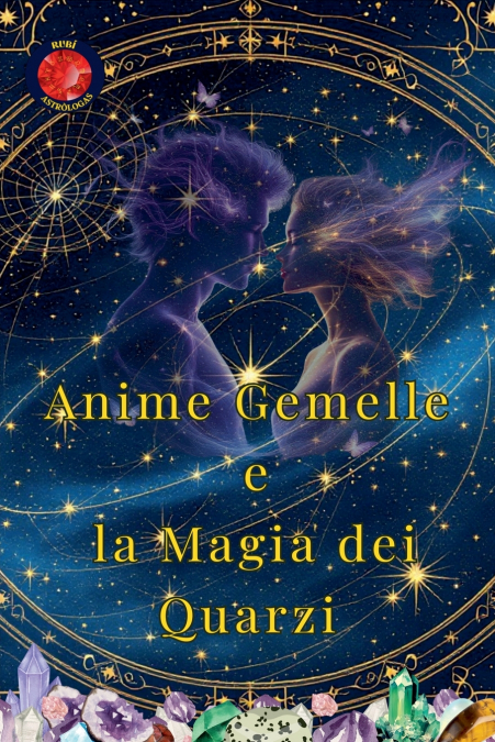Anime Gemelle e la Magia dei Quarzi