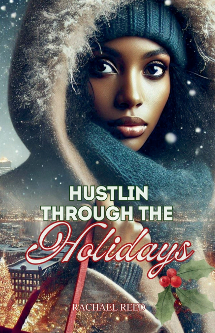 Hustlin Through the Holidays
