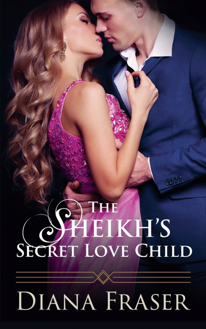 The Sheikh’s Secret Love Child