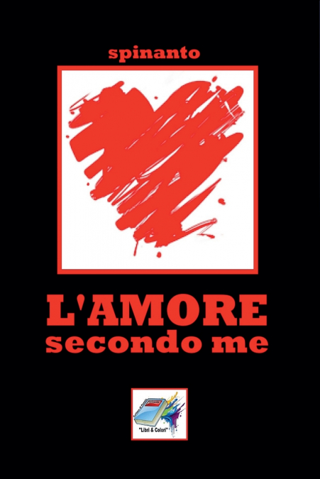 L’AMORE  secondo me
