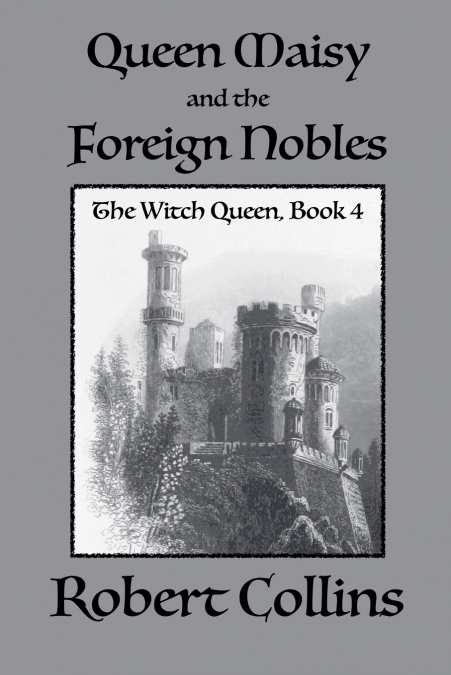 Queen Maisy & the Foreign Nobles