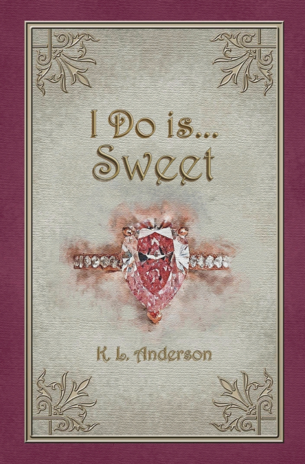 I Do is...Sweet