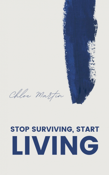 Stop Surviving, Start Living