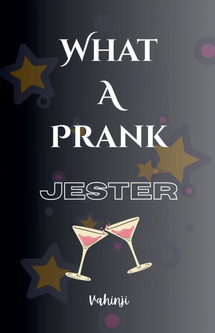 What a Prank - JESTER