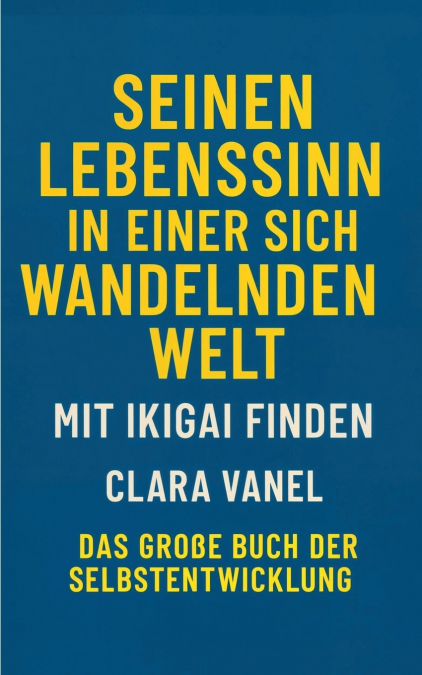 Seinen Lebenssinn in einer sich wandelnden Welt mit Ikigai finden
