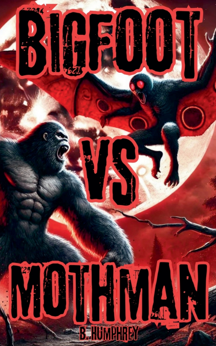 Bigfoot Vs Mothman