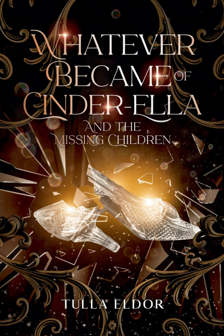 Whatever Became of Cinder-Ella and the Missing Children