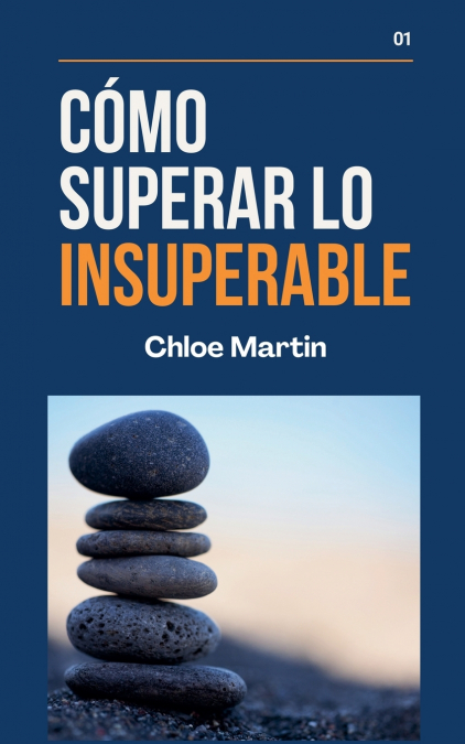Cómo Superar Lo Insuperable