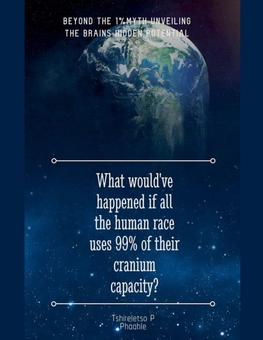 What would’ve happened if all the human races uses 99% of their cranium capacity