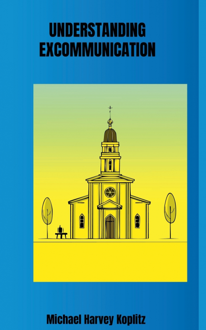 Understanding Excommunication