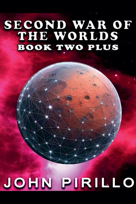 SECOND WAR OF THE WORLDS, BOOK TWO