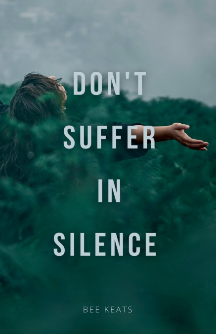 Don’t Suffer In Silence