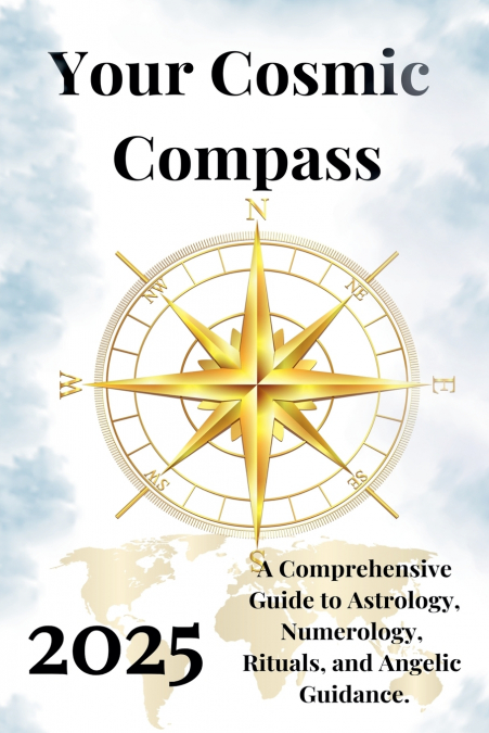 Your Cosmic  Compass 2025