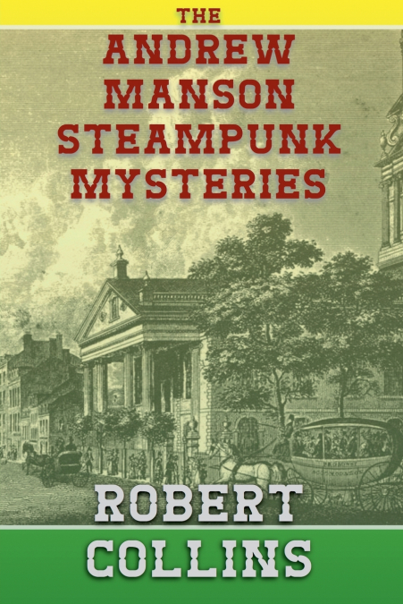 The Andrew Manson Steampunk Mysteries