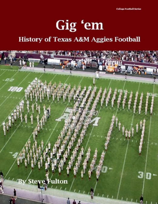 'Gig ’em' History of Texas A&M Aggies Football