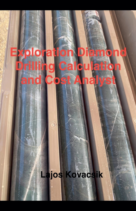 Exploration Diamond Drilling Calculation and Cost Analyst