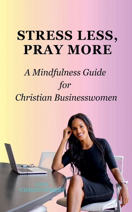 Stress Less, Pray More