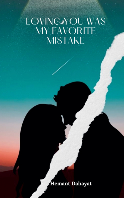 Loving You Was My Favorite Mistake