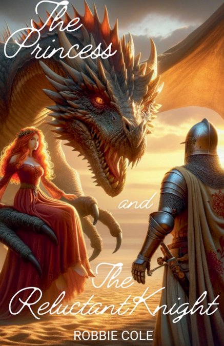 The Princess and The Reluctant Knight
