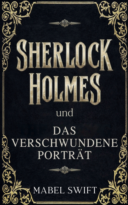 Sherlock Holmes und Das verschwundene Porträt