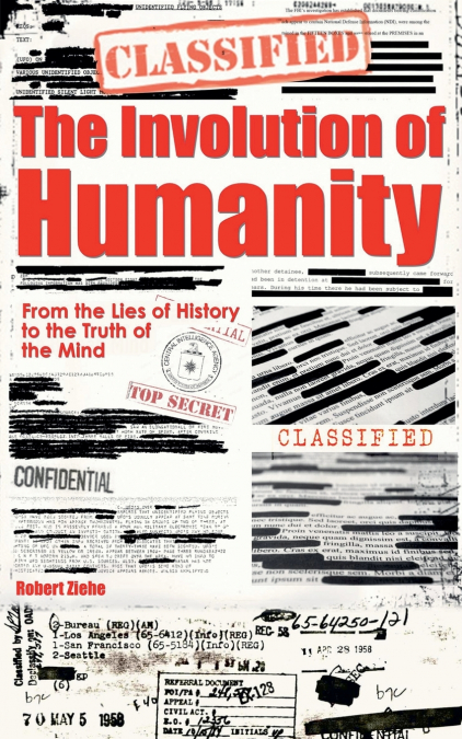 The Involution of Humanity - From the Lies of History to the Truth of the Mind